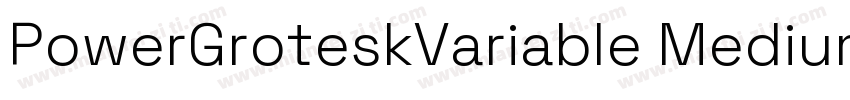 PowerGroteskVariable Medium字体转换